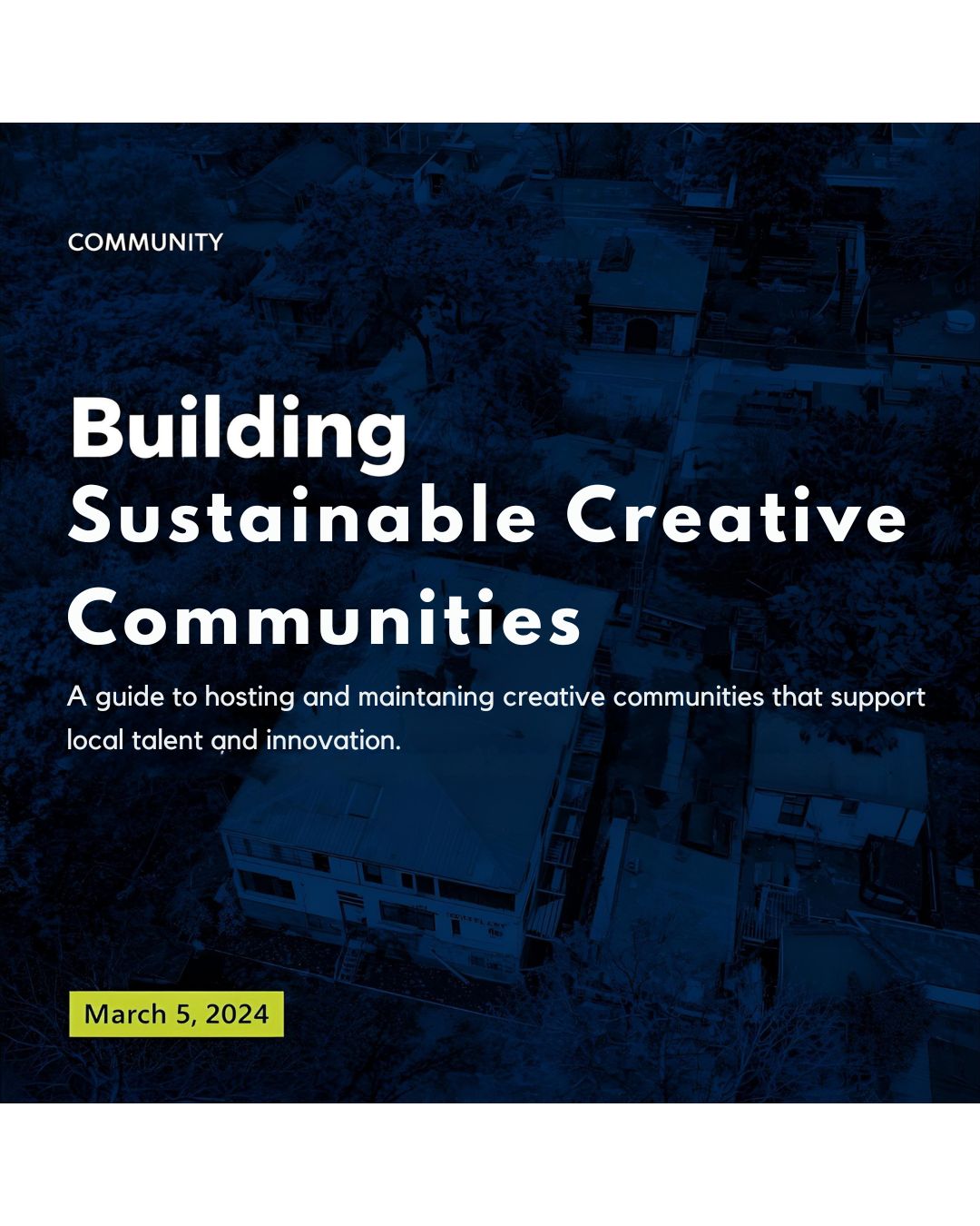 Building Sustainable Creative Communities